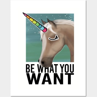 Be what you want Posters and Art